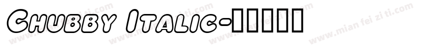 Chubby Italic字体转换